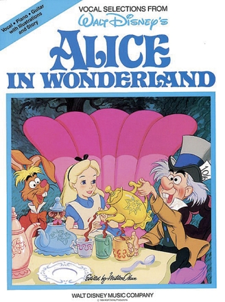 Alice in Wonderland: piano/vocal/ guitar chords - vocal selections with illustrations and story