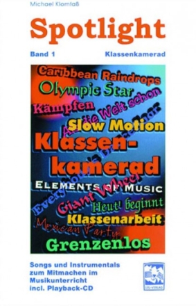 Spotlight Band 1 (+CD) 13 motivierende Mitmachst�cke (Melodiestimme mit Akkorden) Klassenkamerad