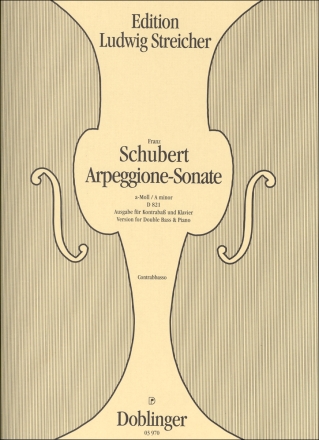 Arpeggione-Sonate a-Moll D821 f�r KONTRABASS UND KLAVIER