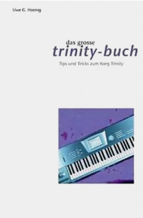 Das gro�e Trinity-Buch (+CD) Tips und Tricks zum Korg Trinity