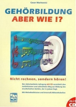 Geh�rbildung aber wie!? (+CD) Nicht rechnen, sondern h�ren!
