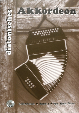 Schule f�r diatonisches Akkordeon Band 1 (+CD)