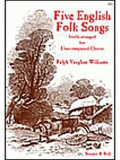 5 English Folk Songs freely arr. for unaccompanied mixed chorus score (engl)