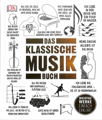 Big Ideas - Das Klassische-Musik-Buch Wichtige Werke einfach erkl�rt gebunden
