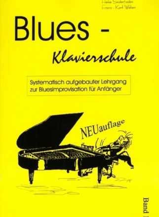 Blues-Klavierschule Band 1 Systematisch aufgebauter Lehrgang zur Bluesimprovisation f�r Anf�nger