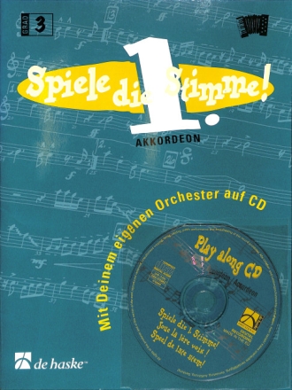 Spiele die 1. Stimme (+CD) f�r Akkordeon CD enth�lt Orchesterbegleitung