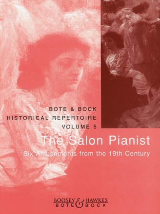 The Salon Pianist Historical Repertoire vol.5 6 amusements for the 19th century