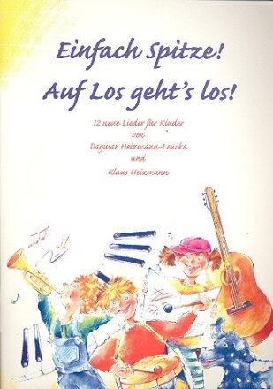 Einfach spitze! Auf los geht's los! f�r Kinder in 1-4 stg. S�tzen