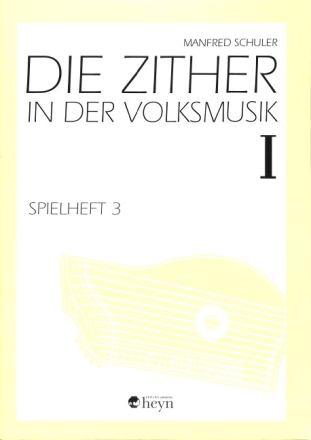 Die Zither in der Volksmusik Spielheft Band 1 Teil 3