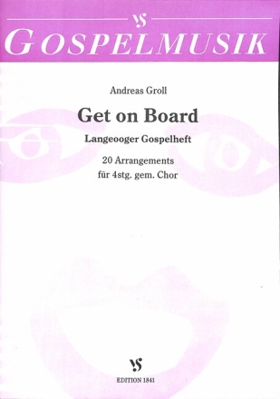 Get on board Langeooger Gospelheft f�r gem Chor Partitur