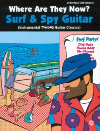Where are they now: Surf and spy GUITAR Songbook vocal/guitar with