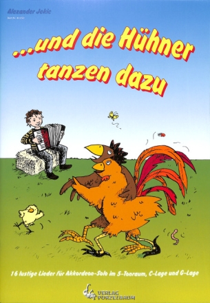 ...und die H�hner tanzen dazu f�r Akkordeon (Solo im 5-Tonraum, C- und G-Lage)