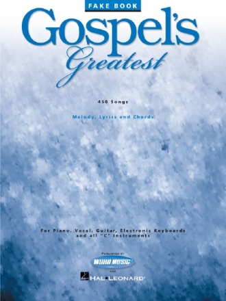 Gospel's Greatest: 450 songs songbook melody, lyrics, chords for all C instruments