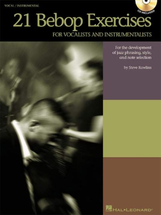 21 Bebop Exercises (+CD): for vocalists and instrumentalists