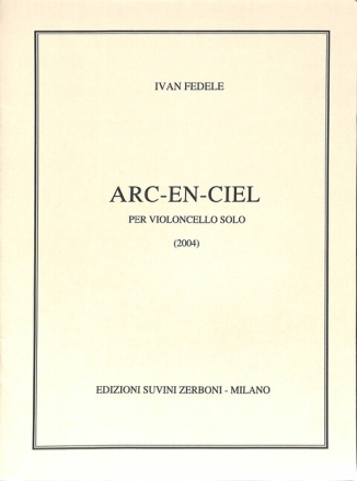 Arc-En-Ciel (2004)  Per Violoncello Solo Partitur