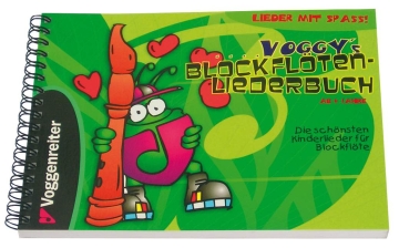 Voggy's Blockfl�ten-Liederbuch Die sch�nsten Kkinderlieder f�r Blockfl�te ab 6 Jahren