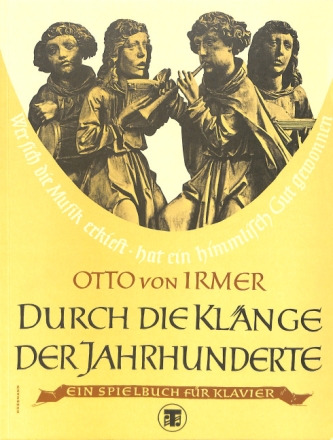 Durch die Kl�nge der Jahrhunderte Ein Spielbuch f�r Klavier