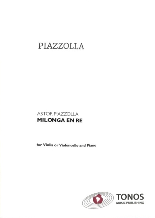 Milonga en re  f�r Violine (Violoncello) und Klavier