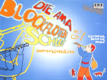 Die Ama Blockfl�tenschule (+CD) f�r Sopranblockfl�te