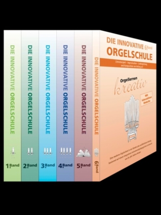 Die innovative Orgelschule Band 1-6 f�r Orgel Gesamtwerk