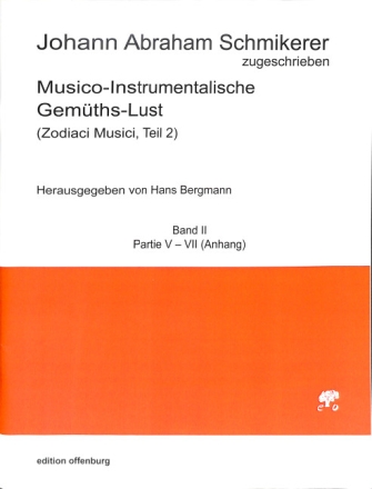 Musico-Instrumentalische Gem�ths-Lust (Zodiaci Musici, Teil 2) Band 2 f�r Violino, Violetta (in Violinschl�ssel), Viola, Violone o Cembalo Partitur und Stimmen