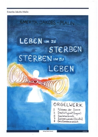 Leben um zu sterben - Sterben um zu leben f�r Orgel