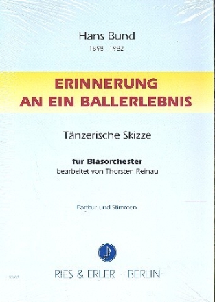 Erinnerung an ein Ballerlebnis f�r Blasorchester Partitur