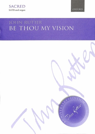Rutter, John, Be thou my vision SATB & piano/organ/small orchestra Vocal score