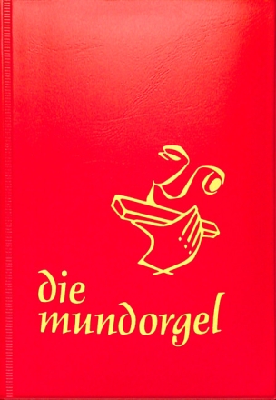 Die Mundorgel - mit Noten Ausgabe 2001