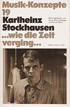 Karlheinz Stockhausen ...wie die Zeit verging...
