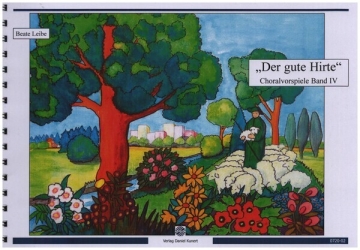 Choralvorspiele Band 4 - Der gute Hirte f�r Orgel