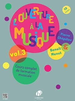 Chepelov, Pierre  / Menut, Beno �t, L'ouverture � la musique Vol.3 Formation musicale Partition + CD