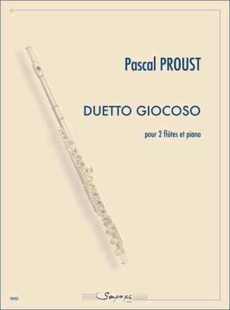 Pascal Proust, Duetto Giocoso 2 Flutes and Piano Book