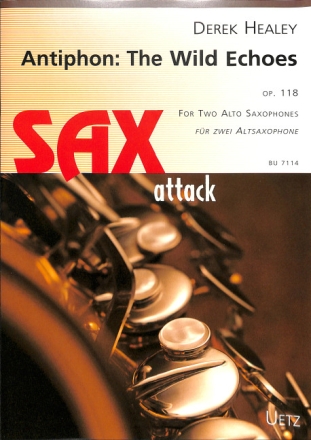 Antiphon: The Wild Echoes op.118 f�r 2 Altsaxophone 2 Spielpartituren