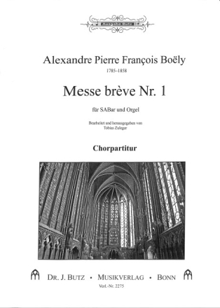 Messe br�ve No. 1 f�r gem Chor (SABar) und Orgel Chorpartitur