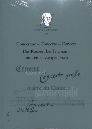 Concertare - Concerto - Concert Das Konzert bei Telemann und seinen Zeitgenossen