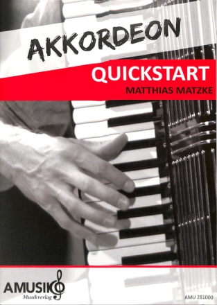 Akkordeon Quickstart f�r Akkordeon (Standardbass mit Pianotastatur)