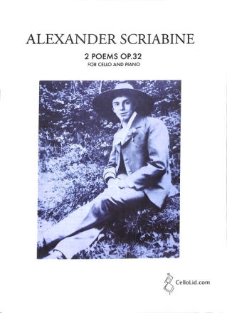 Alexander Nikolayevich Scriabin (Skryabin) Transcribed: Mats Lidstr�m Two Poems Op.32 arranged for Cello and Piano Cello & Piano
