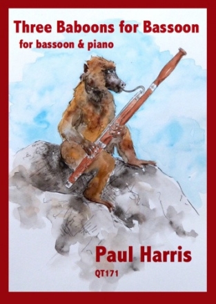 Paul Harris, 3 Baboons for Bassoon for Bassoon & Piano Partitur und Stimme