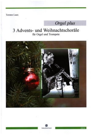 3 Advents- und Weihnachtschor�le f�r Orgel und Trompete