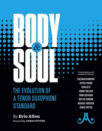 Body & Soul: The Evolution of a Tenor Saxophone Standard