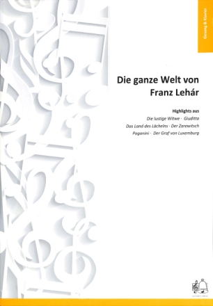Die ganze Welt von Franz Leh�r f�r Gesang und Klavier