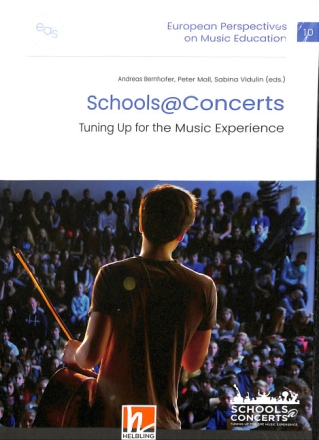 EAS 10: Schools@Concerts Turning up for the Music Experience englisch