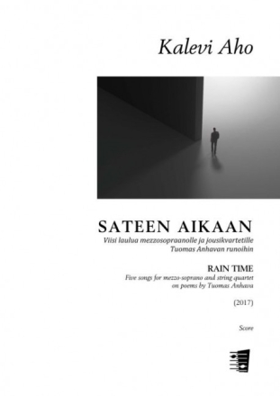Sateen aikaan (Rain Time) for mezzo-soprano and string quartet