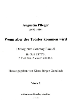 Wenn aber der Tr�ster kommen wird f�r 5 Singstimmen (SSTTB), 2 Violinen, 2 Violen und Bc Viola 2