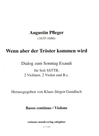 Wenn aber der Tr�ster kommen wird f�r 5 Singstimmen (SSTTB), 2 Violinen, 2 Violen und Bc Bc / Violone