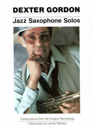 JAZZ SAXOPHONE SOLOS TRANSCRIBED  FROM THE ORIGINAL RECORDINGS