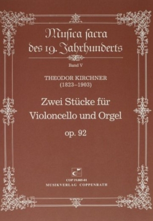 Kirchner, Theodor - Kirchner: Zwei St�cke f�r Violoncello und Orgel op  Partitur mit 1 Stimme