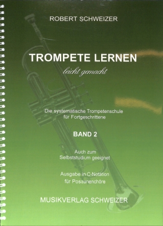 Trompete lernen leicht gemacht Band 2 - C-Notation f�r Posaunench�re