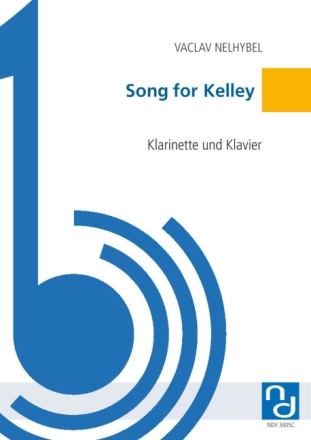 Song for Kelley f�r Klarinette und Klavier